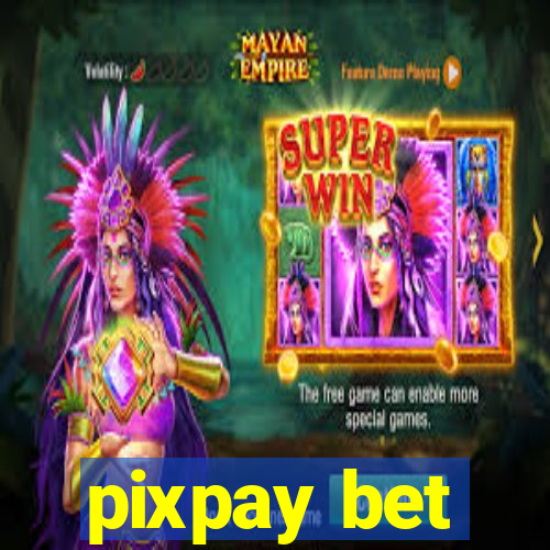 pixpay bet